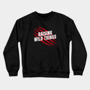 Raising Wild Things Crewneck Sweatshirt